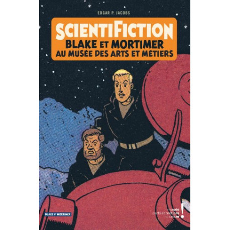 AUTOUR DE BLAKE  MORTIMER - TOME 13 - SCIENTIFICTION - CATALOGUE DEXPOSITION ARTS ET METIERS