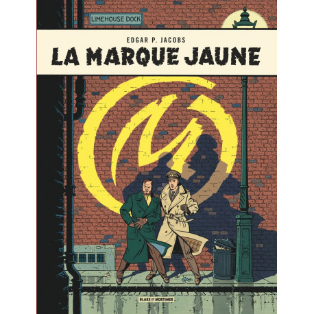 LA MARQUE JAUNE - BLAKE ET MORTIMER - T6