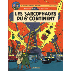 SARCOPHAGES DU 6E CONTINENT T1 - BLAKE ET MORTIMER - T16