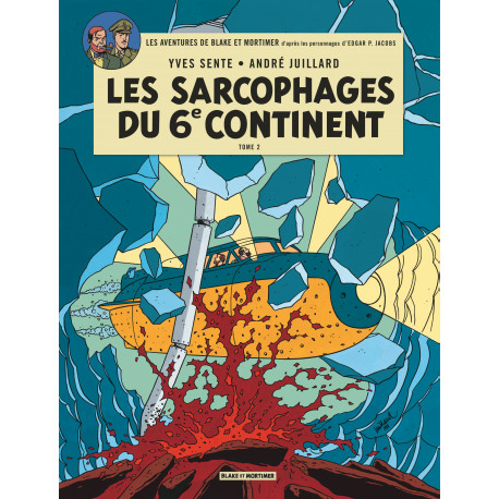 LES SARCOPHAGES DU 6E CONTINENT T2 - BLAKE ET MORTIMER - T17