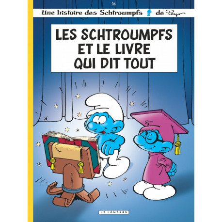 LES SCHTROUMPFS LOMBARD - TOME 26 - LES SCHTROUMPFS ET LE LIVRE QUI DIT TOUT