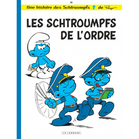LES SCHTROUMPFS LOMBARD - TOME 30 - LES SCHTROUMPFS DE L ORDRE