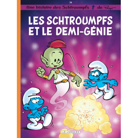 LES SCHTROUMPFS LOMBARD - TOME 34 - LES SCHTROUMPFS ET LE DEMI-GENIE