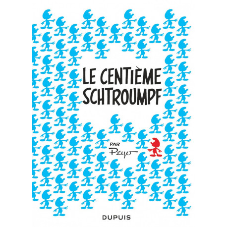 LES MINI-RECITS SCHTROUMPFS - TOME 6 - LE CENTIEME SCHTROUMPF