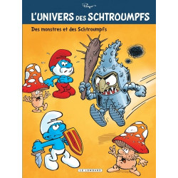 UNIVERS DE SCHTROUMPFS - LUNIVERS DES SCHTROUMPFS - TOME 4 - DES MONSTRES ET DES SCHTROUMPFS