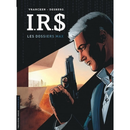 IRS - IRD - TOME 0 - LES DOSSIERS MAX