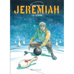 JEREMIAH DUPUIS - JEREMIAH - TOME 13 - STRIKE