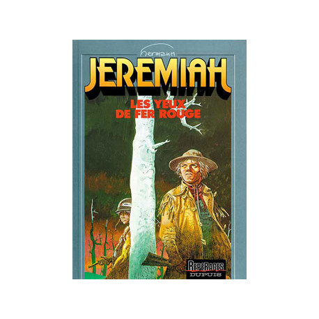 JEREMIAH DUPUIS - JEREMIAH - TOME 4 - LES YEUX DE FER ROUGE