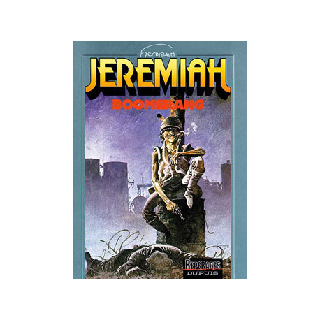 JEREMIAH DUPUIS - JEREMIAH - TOME 10 - BOOMERANG