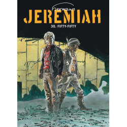 JEREMIAH DUPUIS - JEREMIAH - TOME 30 - FIFTY-FIFTY