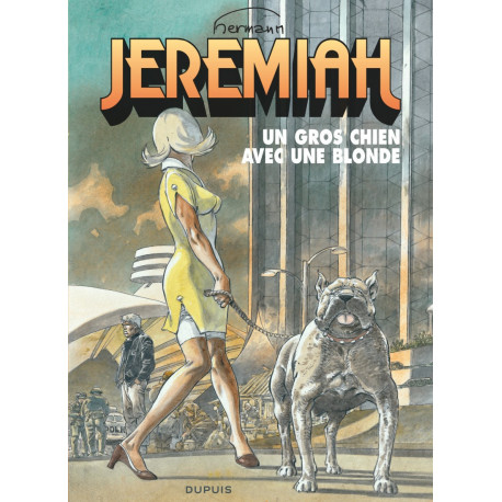 JEREMIAH DUPUIS - JEREMIAH - TOME 33 - UN GROS CHIEN AVEC UNE BLONDE