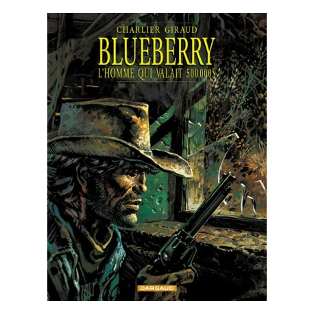 BLUEBERRY - T14 - LHOMME QUI VALAIT 500 000D