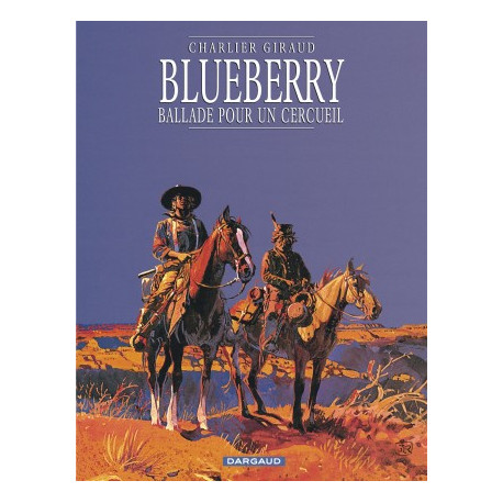 BLUEBERRY - T15 - BALLADE POUR UN CERCUEIL