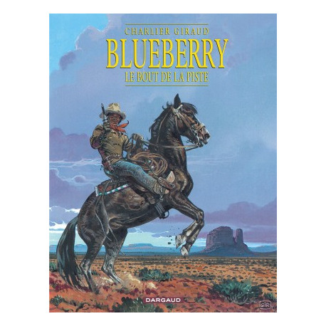 BLUEBERRY - TOME 22 - BOUT DE LA PISTE LE