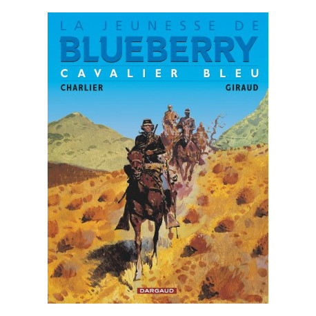JEUNESSE DE BLUEBERRY LA - TOME 3 - CAVALIER BLEU