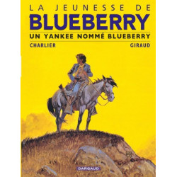 JEUNESSE DE BLUEBERRY LA - TOME 2 - YANKEE NOMME BLUEBERRY UN
