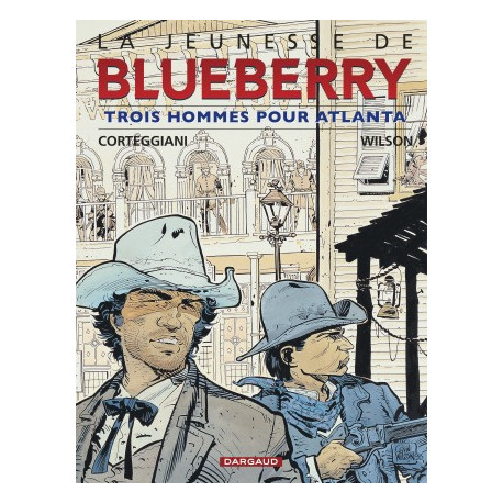 JEUNESSE DE BLUEBERRY LA - TOME 8 - TROIS HOMMES POUR ATLANTA