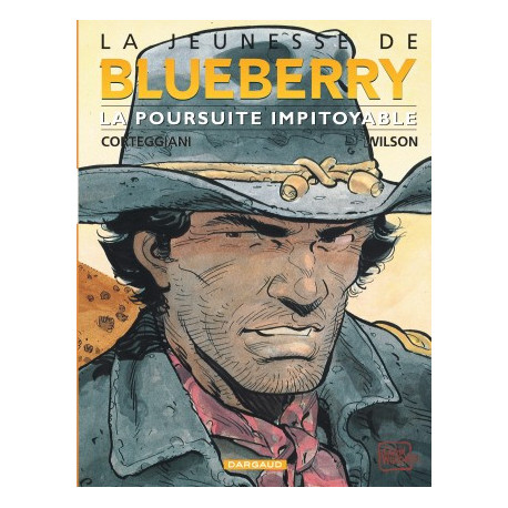 JEUNESSE DE BLUEBERRY LA - TOME 7 - POURSUITE IMPITOYABLE LA