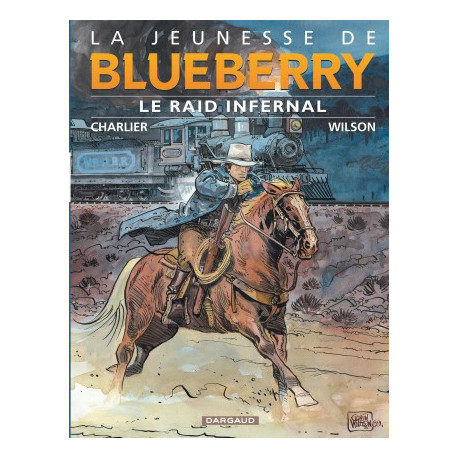 JEUNESSE DE BLUEBERRY LA - TOME 6 - RAID INFERNAL LE