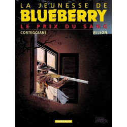 JEUNESSE DE BLUEBERRY LA - TOME 9 - PRIX DU SANG LE