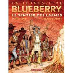JEUNESSE DE BLUEBERRY LA - TOME 17 - SENTIER DES LARMES LE