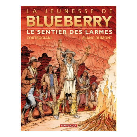 JEUNESSE DE BLUEBERRY LA - TOME 17 - SENTIER DES LARMES LE