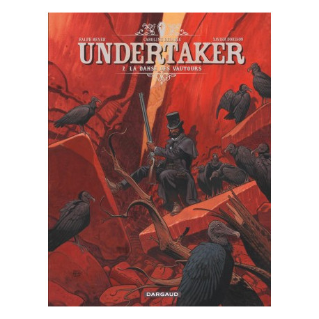 UNDERTAKER - TOME 2 - LA DANSE DES VAUTOURS