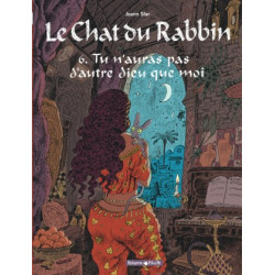 LE CHAT DU RABBIN  - TOME 6 - TU NAURAS PAS DAUTRE DIEU QUE MOI