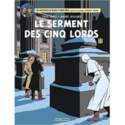 LE SERMENT DES CINQ LORDS - BLAKE ET MORTIMER - T21