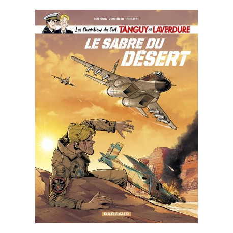 LES CHEVALIERS DU CIEL TANGUY ET LAVERDURE - TOME 7 - LE SABRE DU DESERT