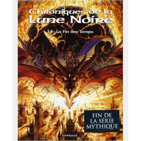 LES CHRONIQUES LA LUNE NOIRE - LES CHRONIQUES DE LA LUNE NOIRE  - TOME 14 - FIN DES TEMPS LA