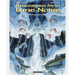 LES CHRONIQUES LA LUNE NOIRE - LES CHRONIQUES DE LA LUNE NOIRE  - TOME 19 - SEMAINE ORDINAIRE UNE