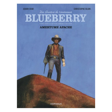 BLUBERRY PAR  - UNE AVENTURE DU LIEUTENANT BLUEBERRY - TOME 1 - AMERTUME APACHE