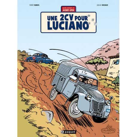 UNE AVENTURE DE JACQUES GIPAR T3 - UNE 2CV POUR LUCIANO