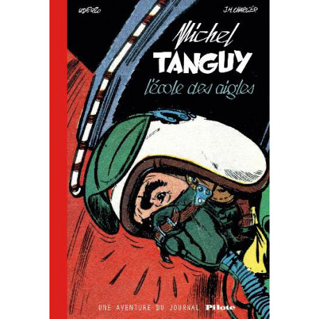 TANGUY ET LAVERDURE INTEGRALE - LES AVENTURES DE TANGUY ET LAVERDURE - INTEGRALES - TOME  - TANGUY