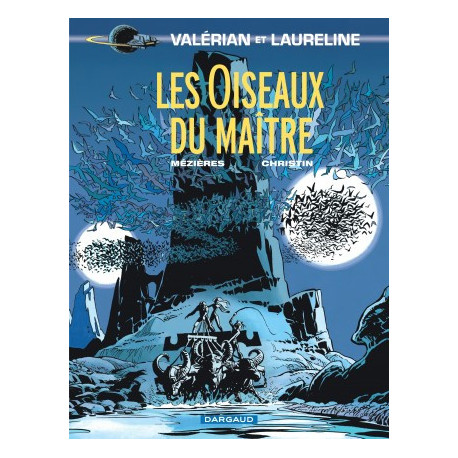 VALERIAN - TOME 5 - OISEAUX DU MAITRE LES