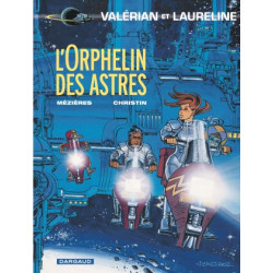 VALERIAN - TOME 17 - ORPHELIN DES ASTRES L