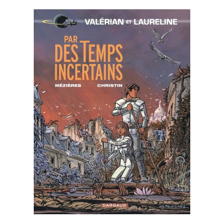 VALERIAN - TOME 18 - PAR DES TEMPS INCERTAINS