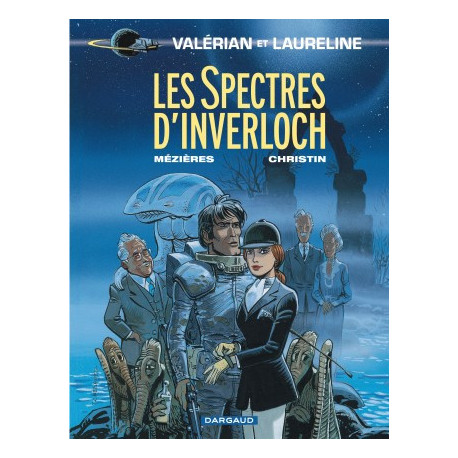 VALERIAN - TOME 11 - SPECTRES DINVERLOCH LES