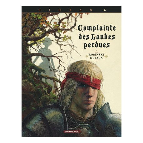 COMPLAINTE DES LANDES PERDUES - CYCLE 1 - TOME 4 - KYLE OF KLANACH