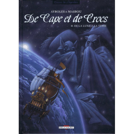 DE CAPE ET DE CROCS T10 DE LA LUNE A LA TERRE