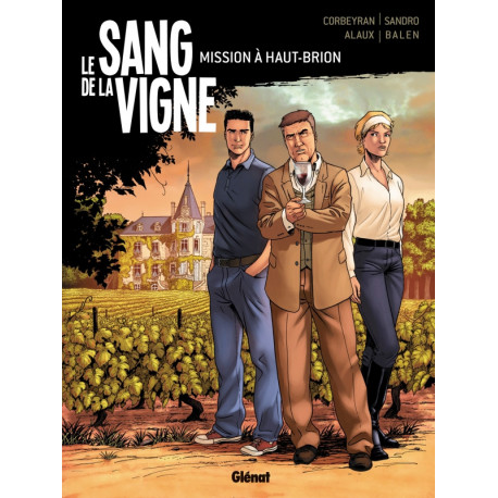 LE SANG DE LA VIGNE - TOME 01 - MISSION A HAUT-BRION
