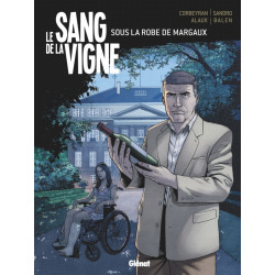 LE SANG DE LA VIGNE - TOME 03 - SOUS LA ROBE DE MARGAUX