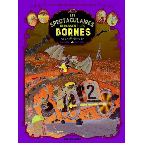 SPECTACULAIRES TOME 4 LES - LES SPECTACULAIRES DEPASSENT LES BORNES