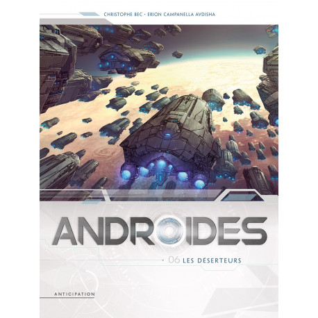 ANDROIDES T06 - LES DESERTEURS