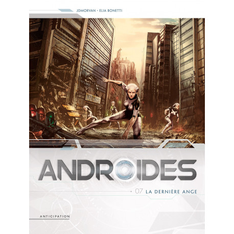 ANDROIDES - T07 -  LA DERNIERE ANGE