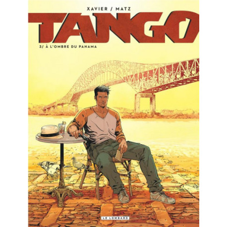 TANGO - TOME 3 - A LOMBRE DU PANAMA