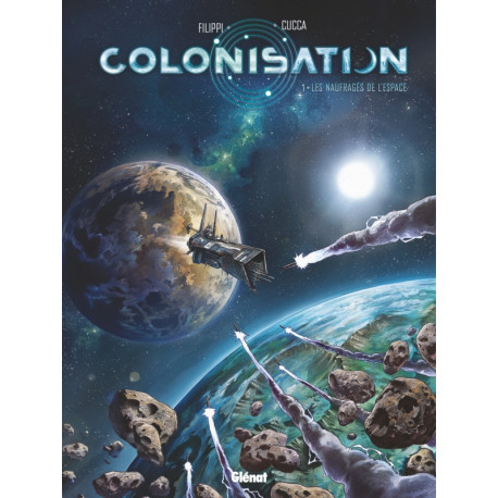 COLONISATION - TOME 01 - LES NAUFRAGES DE LESPACE