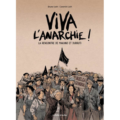 VIVA LANARCHIE VOL1 - LA RENCONTRE DE MAKHNO ET DURRUTI