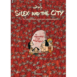 SILEX AND THE CITY - TOME 3 - NEOLITHIQUE CEST PAS AUTOMATIQUE LE